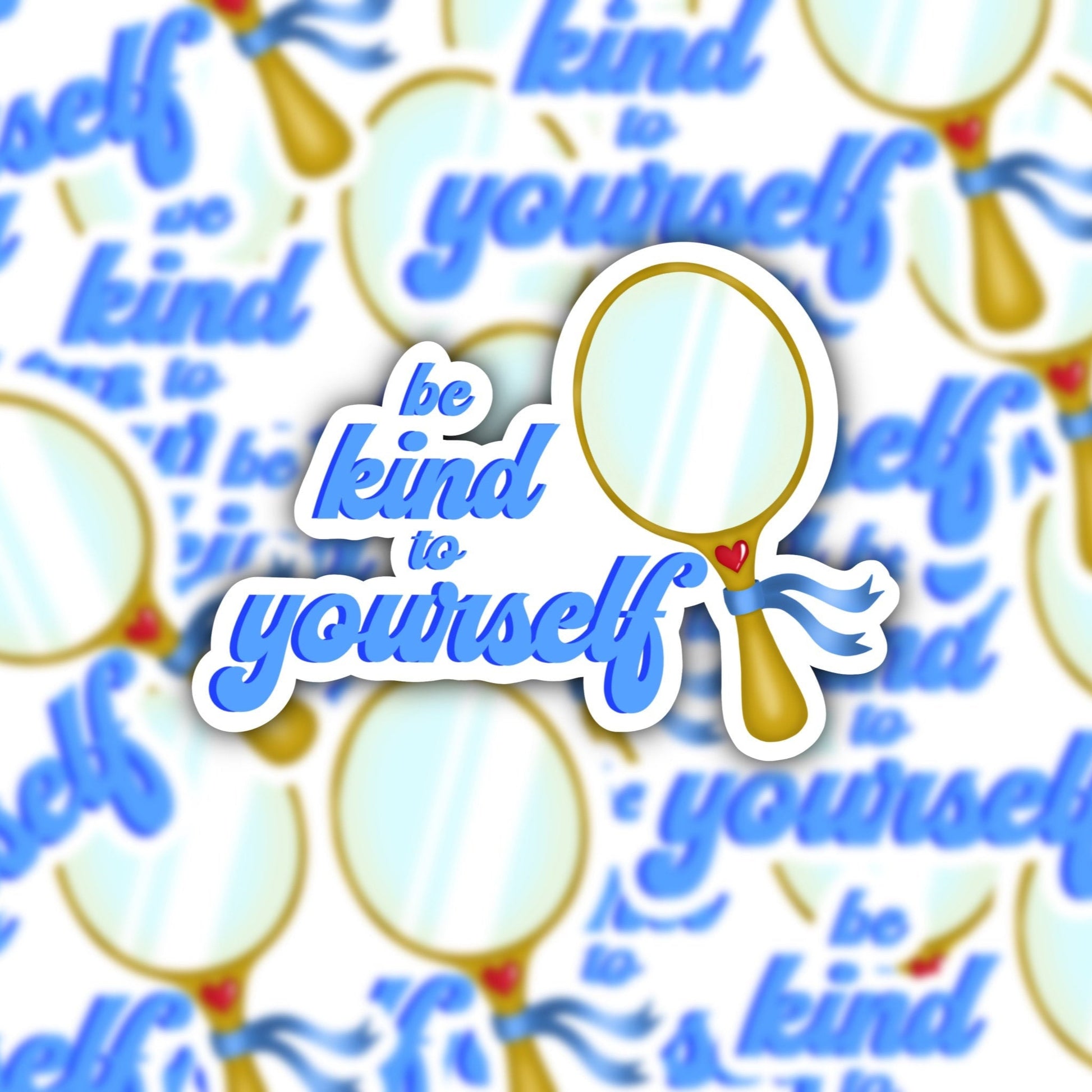 Be Kind To Yourself Sticker