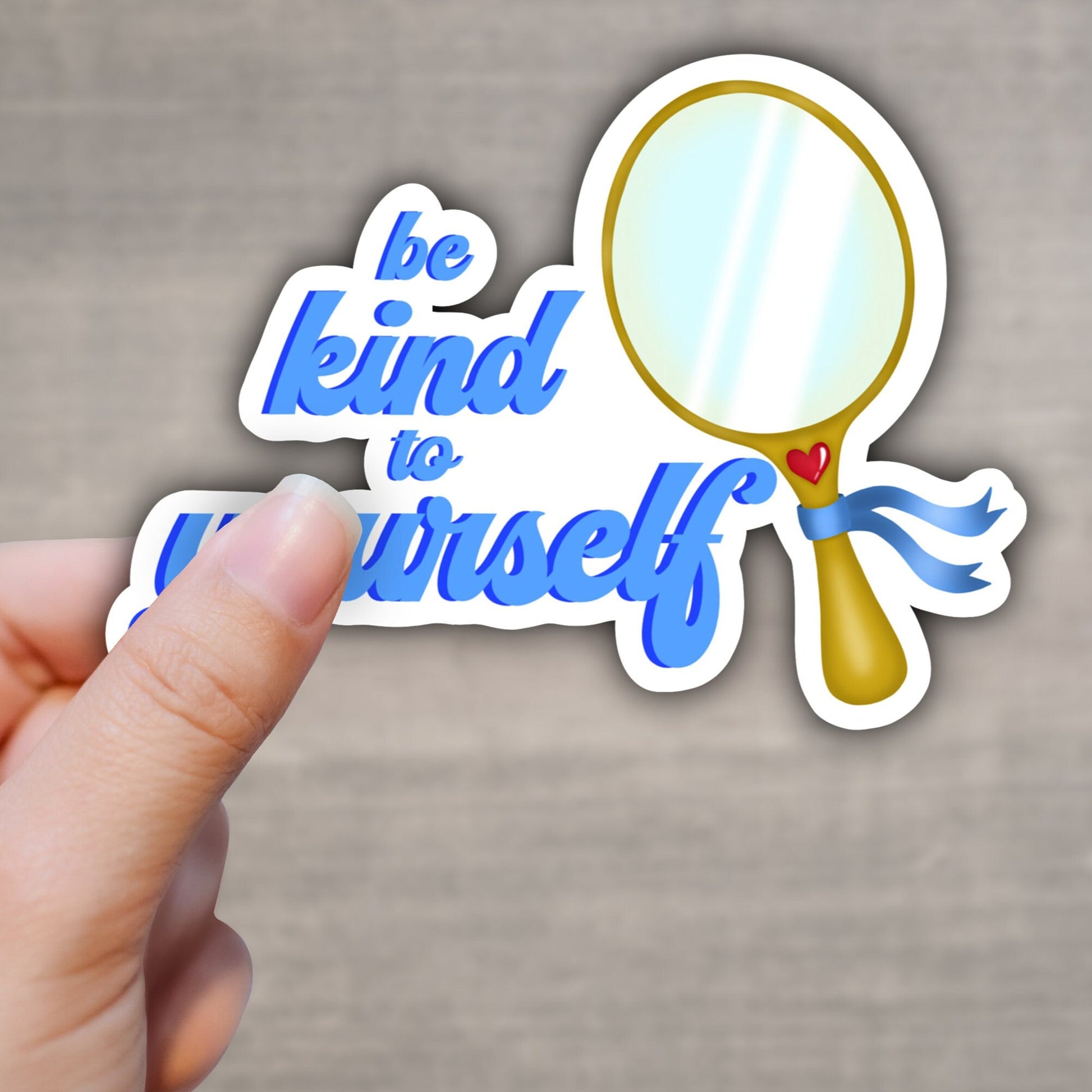 Be Kind To Yourself Sticker