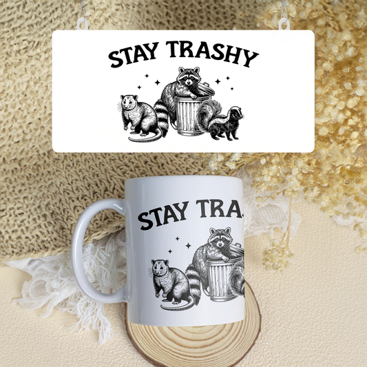 Stay Trashy Mug