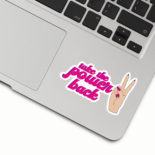 Take The Power Back Sticker
