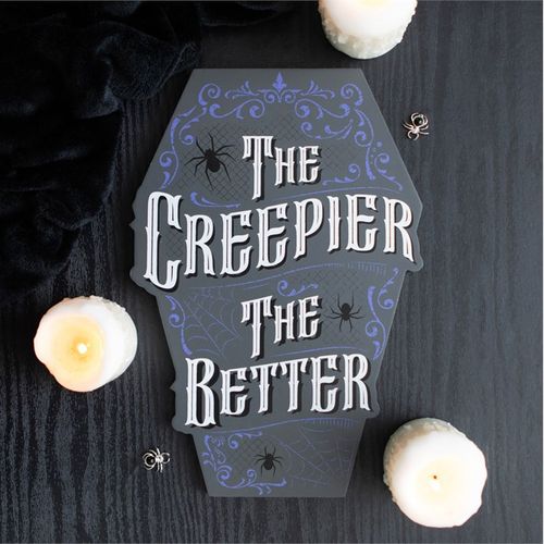 The Creepier The Better Coffin Shaped Wall Plaque