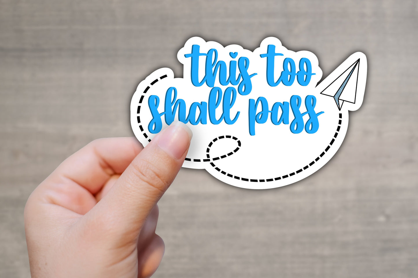 This Too Shall Pass Sticker