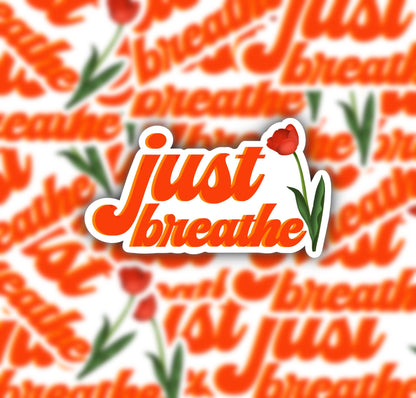 Just Breathe Sticker