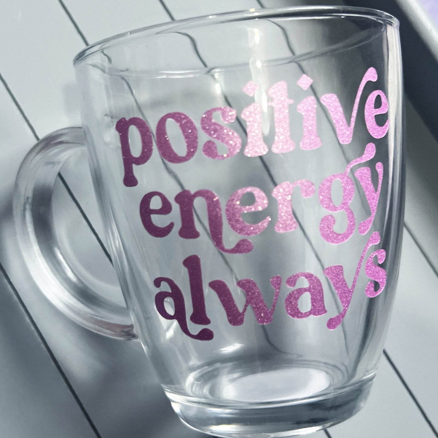 Positive Energy Only Glass Mug