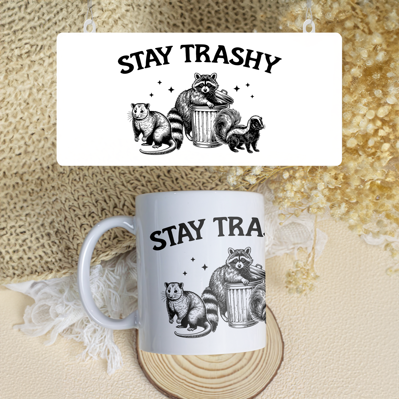 Stay Trashy Mug