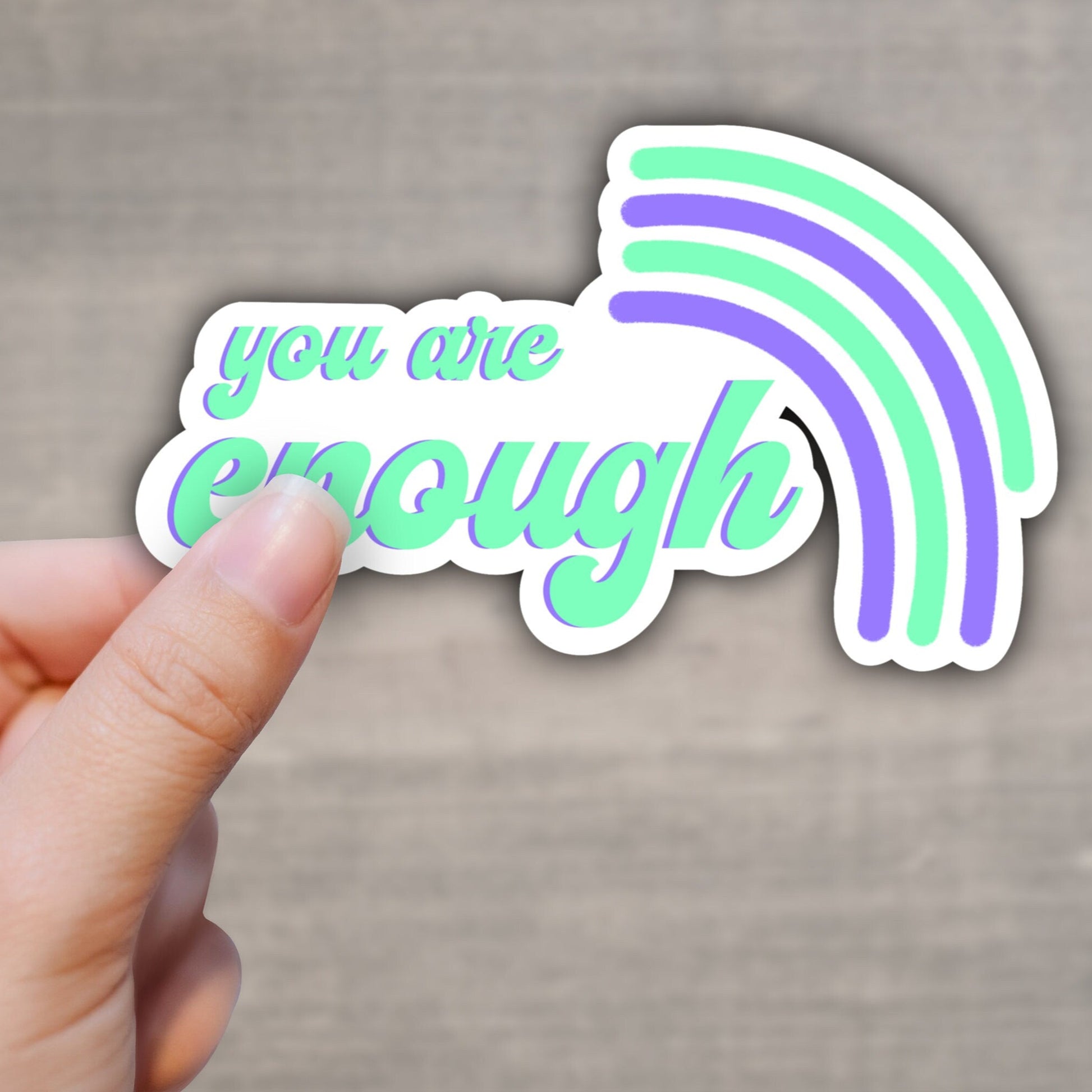 You Are Enough Sticker